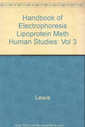 Couverture du produit · Handbook of Electrophoresis, Vol. 3: Lipoprotein Methodology and Human Studies