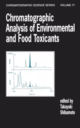 Couverture du produit · Chromatographic Analysis of Environmental and Food Toxicants (Chromatographic Science Series)