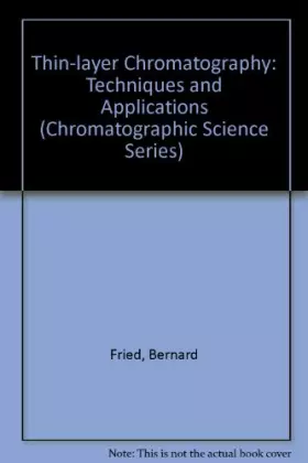 Couverture du produit · Thin-Layer Chromatography: Techniques and Applications (Chromatographic Science)