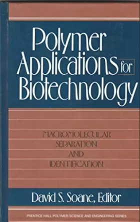Couverture du produit · Polymer Applications for Biotechnology: Macromolecular Separation and Identification (Polymer Science and Engineering Series)