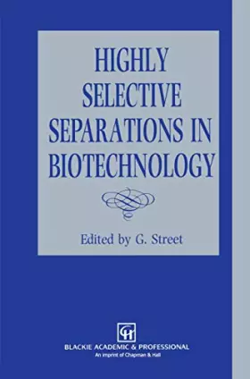 Couverture du produit · Highly Selective Separations in Biotechnology