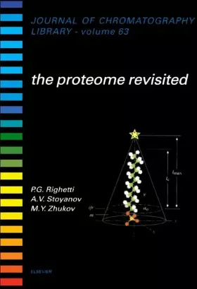 Couverture du produit · The Proteome Revisited: Theory and Practice of all Relevant Electrophoretic Steps (Volume 63) (Journal of Chromatography Librar
