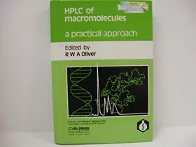 Couverture du produit · HPLC of Macromolecules: A Practical Approach (The ^APractical Approach Series)