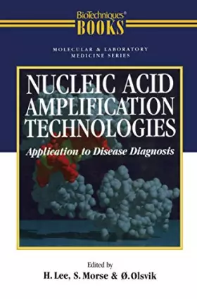 Couverture du produit · Nucleic Acid Amplification Technologies: Application to Disease Diagnosis