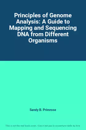 Couverture du produit · Principles of Genome Analysis: A Guide to Mapping and Sequencing DNA from Different Organisms