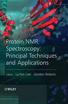 Couverture du produit · Protein NMR Spectroscopy: Principal Techniques and Applications