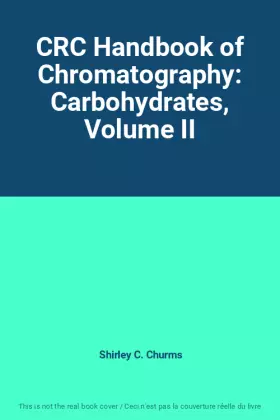 Couverture du produit · CRC Handbook of Chromatography: Carbohydrates, Volume II