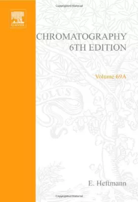 Couverture du produit · Chromatography: Fundamentals and applications of chromatography and related differential migration methods - Part A: Fundamenta