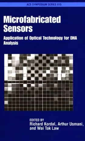 Couverture du produit · Microfabricated Sensors: Application of Optical Technology for DNA Analysis (ACS Symposium Series)
