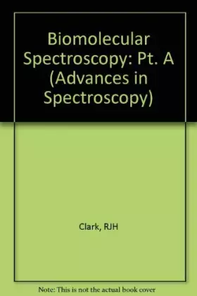 Couverture du produit · Biomolecular Spectroscopy, Volume 20, Part A (Advances in Spectroscopy)
