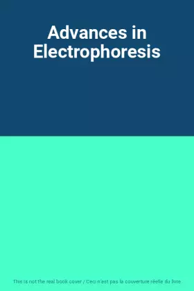Couverture du produit · Advances in Electrophoresis