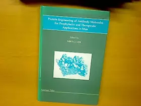 Couverture du produit · Protein Engineering of Antibody Molecules for Prophylactic and Therapeutic Applications in Man