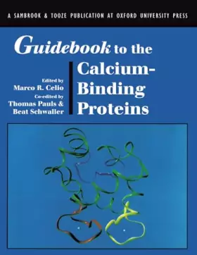 Couverture du produit · Guidebook to the Calcium-Binding Proteins (Sambrook & Tooze Guidebook Series)