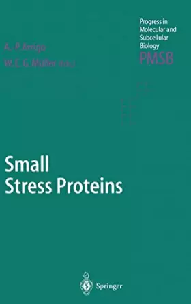 Couverture du produit · Small Stress Proteins (Progress in Molecular and Subcellular Biology)