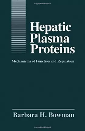 Couverture du produit · Hepatic Plasma Proteins: Mechanisms of Function and Regulation