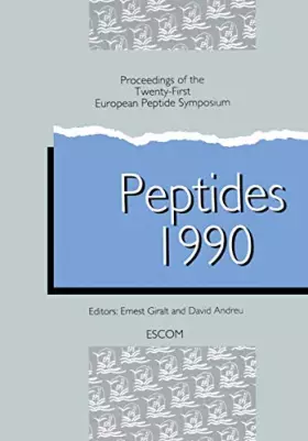 Couverture du produit · Peptides 1990: Proceedings of the Twenty-First European Peptide Symposium Septmber 2–8, 1990, Platja d’Aro, Spain