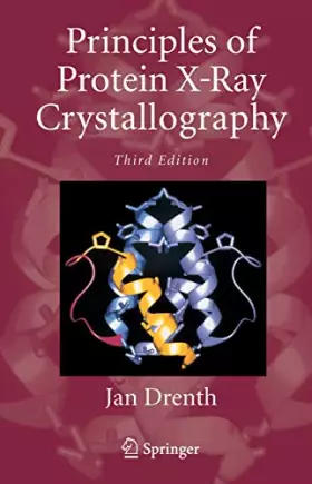 Couverture du produit · Principles of Protein X-Ray Crystallography (Springer Advanced Texts in Chemistry)