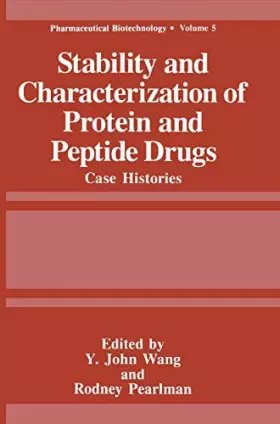 Couverture du produit · Stability and Characterization of Protein and Peptide Drugs: Case Histories (Pharmaceutical Biotechnology, 5)