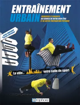 Couverture du produit · Entraînement urbain: Exercices et circuits au service de votre bien-être et de votre préparation...