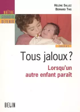 Couverture du produit · Tous jaloux ? : Lorsqu'un autre enfant paraît