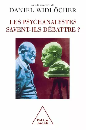 Couverture du produit · Les Psychanalystes savent-ils débattre ?