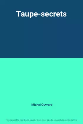 Couverture du produit · Taupe-secrets