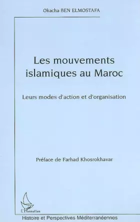Couverture du produit · Les mouvements islamistes au Maroc: Leurs modes d'action et d'organisation