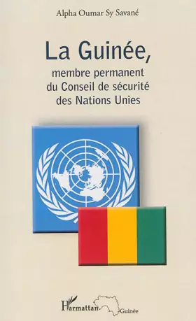 Couverture du produit · La Guinée, membre permanent du Conseil de sécurité des Nations Unies