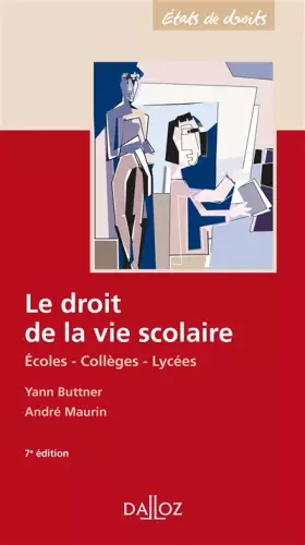 Couverture du produit · Le droit de la vie scolaire: Ecoles, collèges, lycées