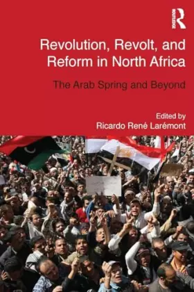 Couverture du produit · Revolution, Revolt and Reform in North Africa (Routledge Studies in Middle Eastern Democratization and Government)