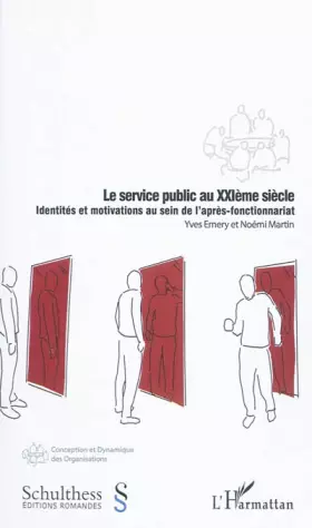 Couverture du produit · Le service public au XXIe siècle: Identités et motivations au sein de l'après-fonctionnariat
