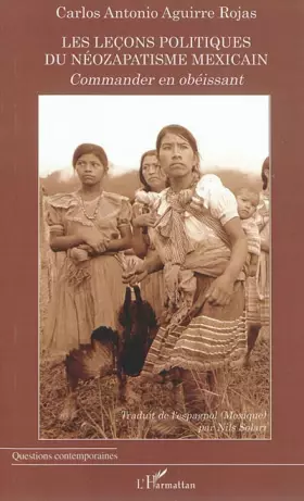 Couverture du produit · Les leçons politiques du néozapatisme mexicain: Commander en obéissant