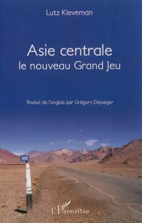 Couverture du produit · Asie centrale, le nouveau Grand Jeu