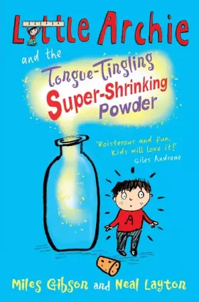 Couverture du produit · Little Archie and the Tongue-tingling Super-shrinking Powder
