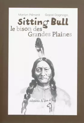 Couverture du produit · Sitting Bull, le Bison des Grandes Plaines