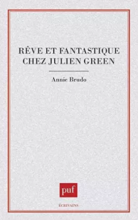 Couverture du produit · Rêve et fantastique chez Julien Green