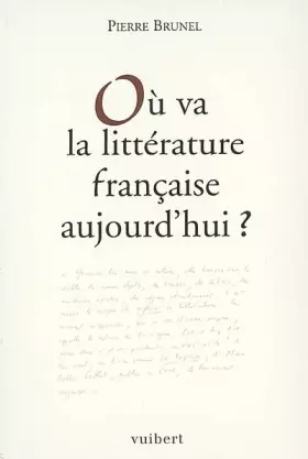 Couverture du produit · Où va la littérature française aujourd'hui ?