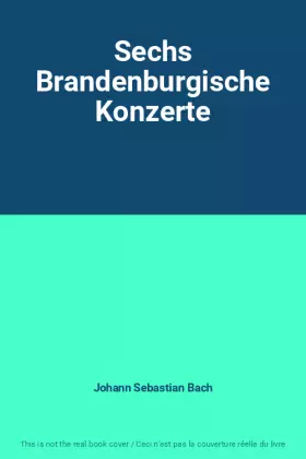 Couverture du produit · Sechs Brandenburgische Konzerte