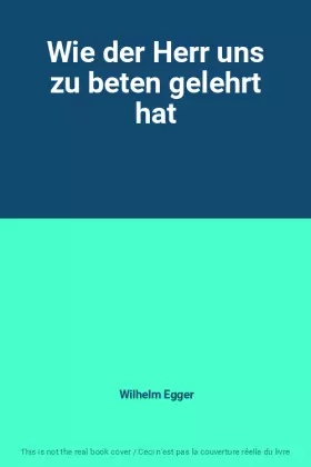 Couverture du produit · Wie der Herr uns zu beten gelehrt hat