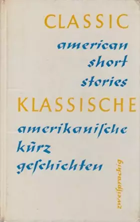 Couverture du produit · Classic American Short Stories / Klassische amerikanische Kurzgeschichten