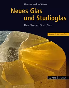 Couverture du produit · Neues Glas und Studioglas - New Glass and Studio Glass: Ausgewählte Objekte aus dem Museum für Modernes Glas