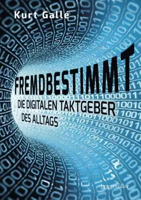 Couverture du produit · Fremdbestimmt: Die digitalen Taktgeber des Alltags und ihre Auswirkungen auf Mensch und Gesellschaft