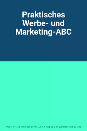 Couverture du produit · Praktisches Werbe- und Marketing-ABC