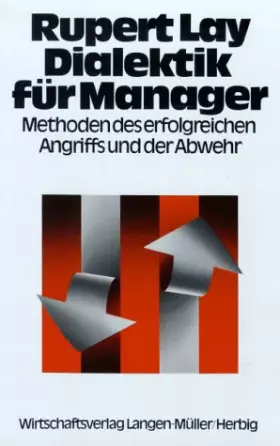 Couverture du produit · Dialektik für Manager: Methoden des erfolgreichen Angriffs und der Abwehr (Livre en allemand)