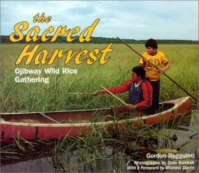 Couverture du produit · The Sacred Harvest: Ojibway Wild Rice Gathering (We Are Still Here : Native Americans Today)