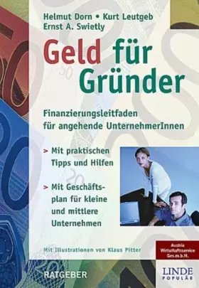 Couverture du produit · Geld für Gründer: Finanzierungsleitfaden für angehende UnternehmerInnen - Mit Geschäftsplan für kleine und mittlere Unternehmen