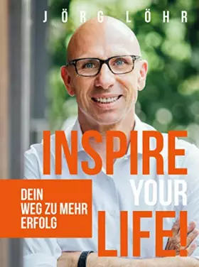 Couverture du produit · INSPIRE YOUR LIFE - Dein Weg zu mehr Erfolg
