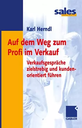 Couverture du produit · Auf dem Weg zum Profi im Verkauf. Verkaufsgespräche zielstrebig und kundenorientiert führen
