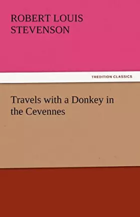 Couverture du produit · Travels with a Donkey in the Cevennes (TREDITION CLASSICS)