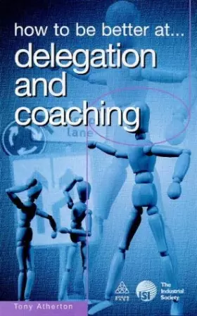 Couverture du produit · How to Be Better at Delegation and Coaching ("How to Be a Better" Series)